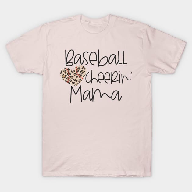 Baseball Cheerin' Mama T-Shirt by woleswaeh